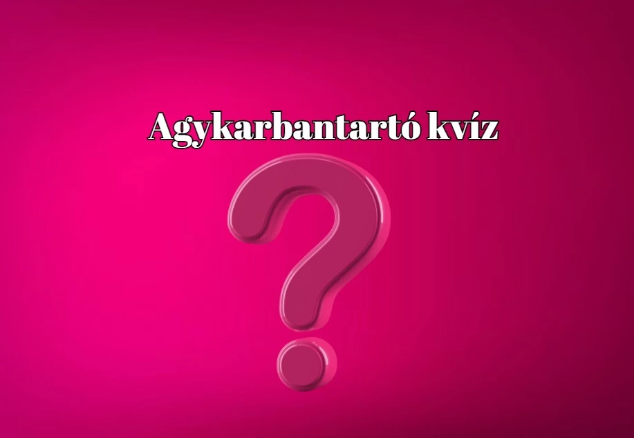 Napi kvíz, ha igazán érdekes kérdésekre vágysz