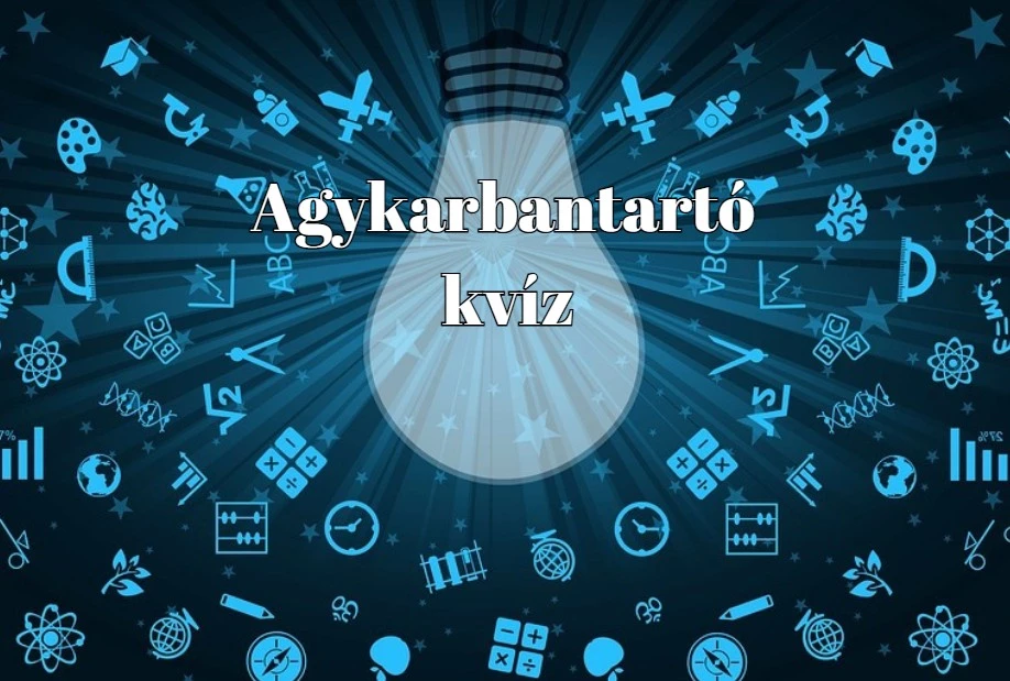 Napi kvíz- Reméljük, hogy készen állsz rá