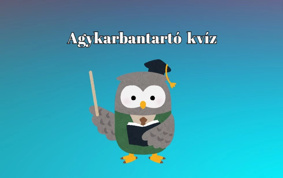 Napi kvíz - Ismét izgalmas műveltségi kérdéseket mixeltünk