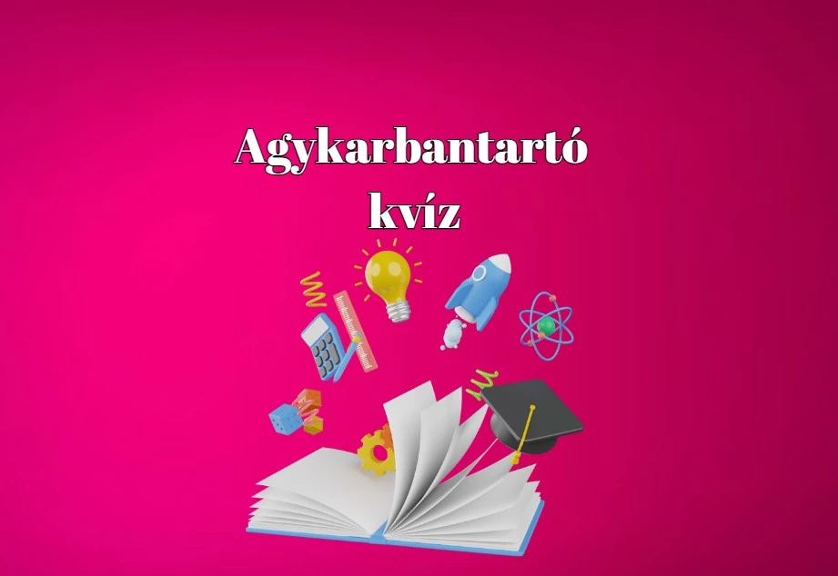 Napi agykarbantartó kvíz - Megérkezett a mai adag