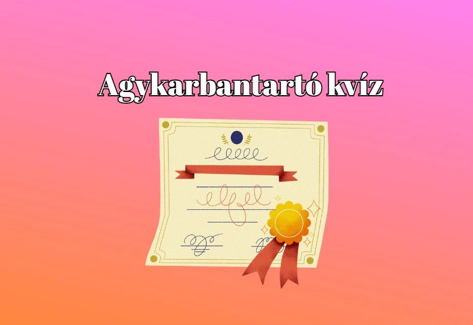 Itt egy agykarbantartó napi kvíz. Felrázva, nem keverve