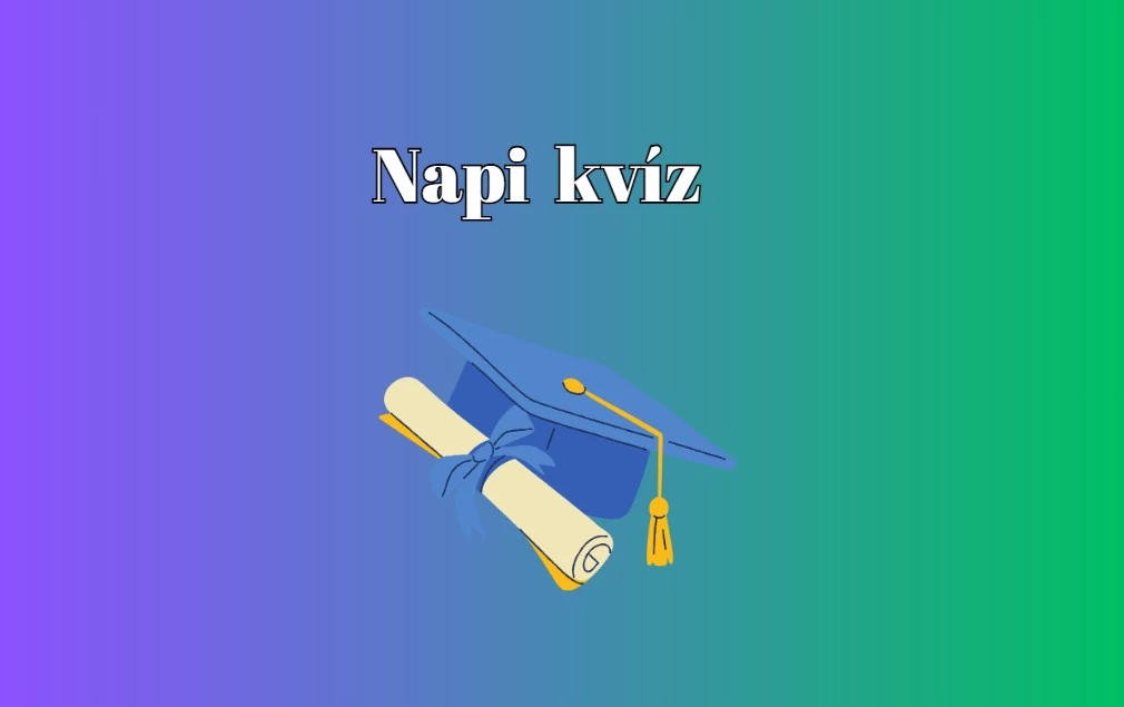 Napi agykarbantartó kvíz - Szellemi torna az agyad frissen tartásához