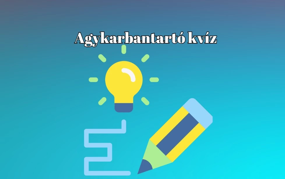 Ha ma egy kvízt játszol le, akkor legyen ez az - Napi kvíz
