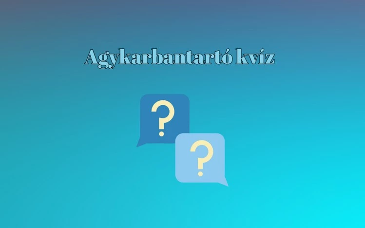Büszke lehetsz magadra, ha ezt a kvízt is legalább 6 pontosra megoldod - Agykarbantartó kvíz