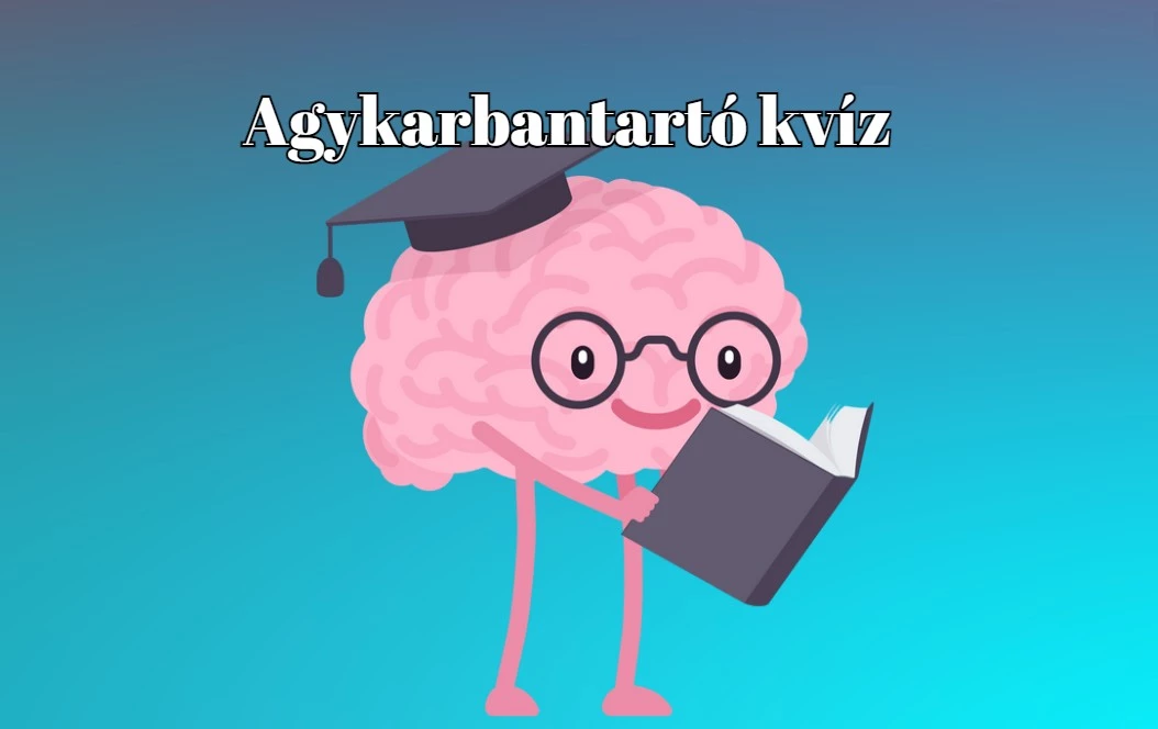 Agykarbantartó kvíz - A legtöbben 5  jó válasznál többet nem adnak ezekre a kvízkérdésekre
