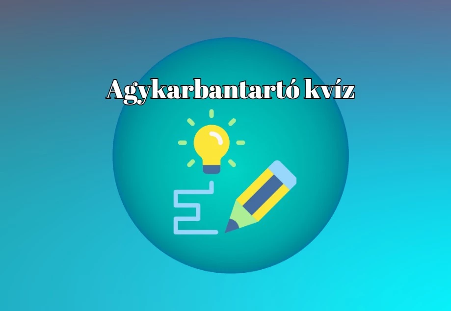 Agykarbantartó napi kvíz - Nyolc kvízkérdésünk van mára is