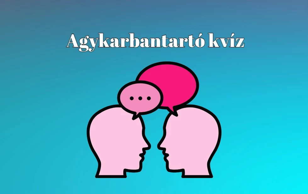 Itt egy friss napi kvíz, mely szórakoztatva dolgoztatja meg agytekervényeidet
