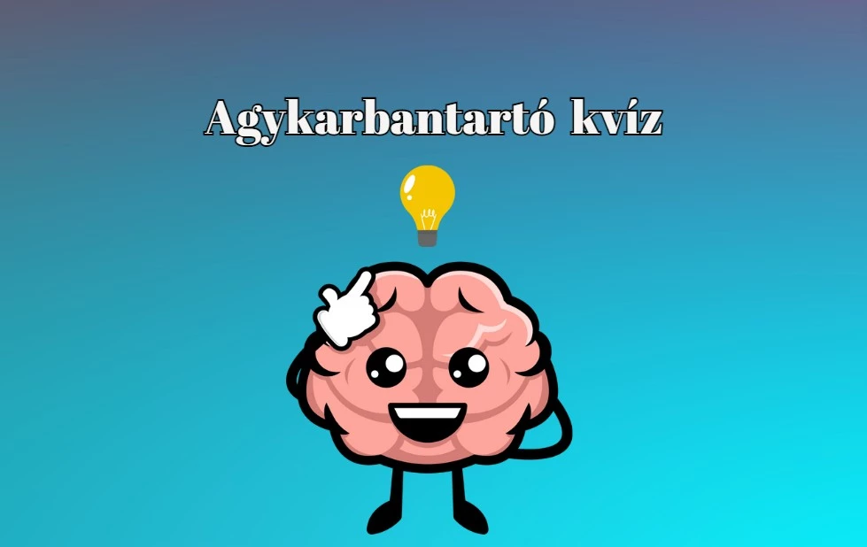 Agykarbantartó napi kvíz - A szellemi frissesség ezzel a kvízzel szinten tartható