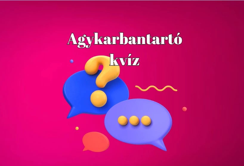 Mutasd meg, hogy ennek a napi kvíznek minden kérdésére tudod a helyes választ