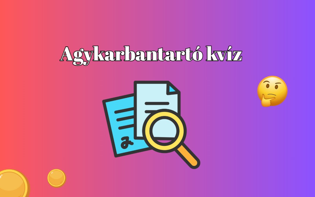 Napi kvíz - Ha a kvízkérdések többségére helyesen válaszolsz, átlagon felüli vagy