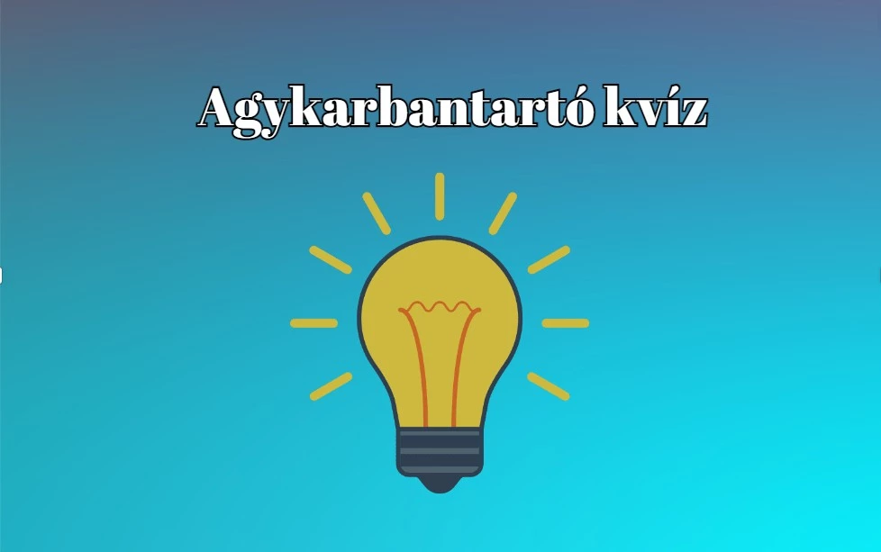 Napi kvíz - Ha a kérdések többségére helyesen válaszolsz, a tudásod átlag feletti