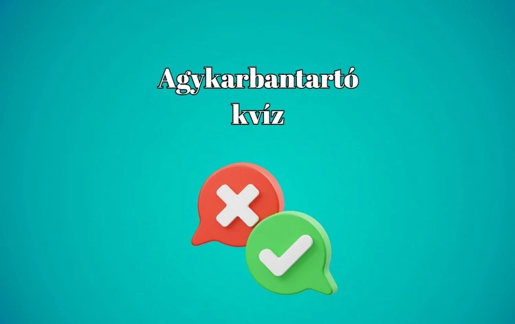 Agykarbantartó kvíz - Ha legalább 8 kérdésre helyesen válaszolsz, nem kell szégyenkezned
