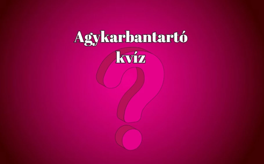 Napi kvíz - Itt a lazítás ideje - Játssz velünk és szerezz minél több pontot