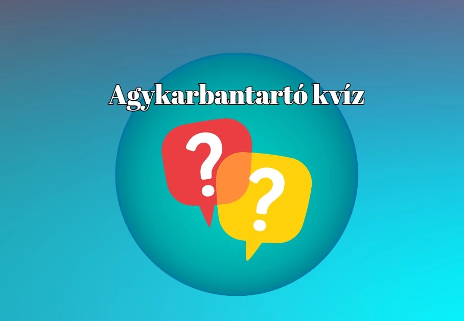 Napi kvíz - A legtöbben 6 jó válasznál többet nem adnak ezekre a kérdésekre