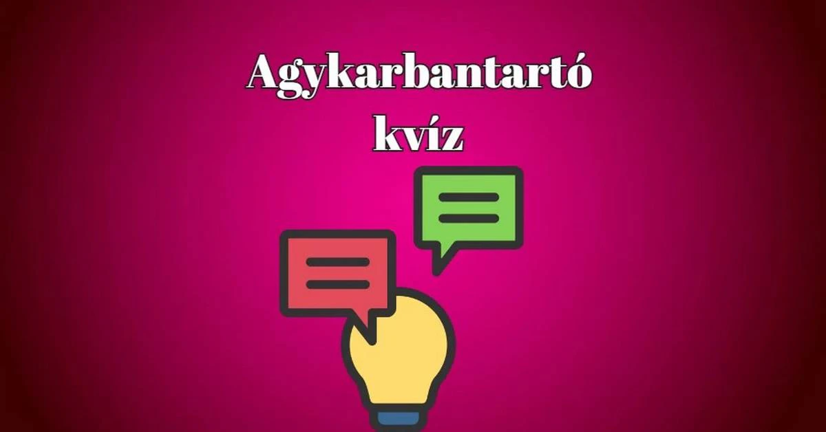 Agykarbantartó kvíz. Nem feledkeztünk meg rólatok ma sem!