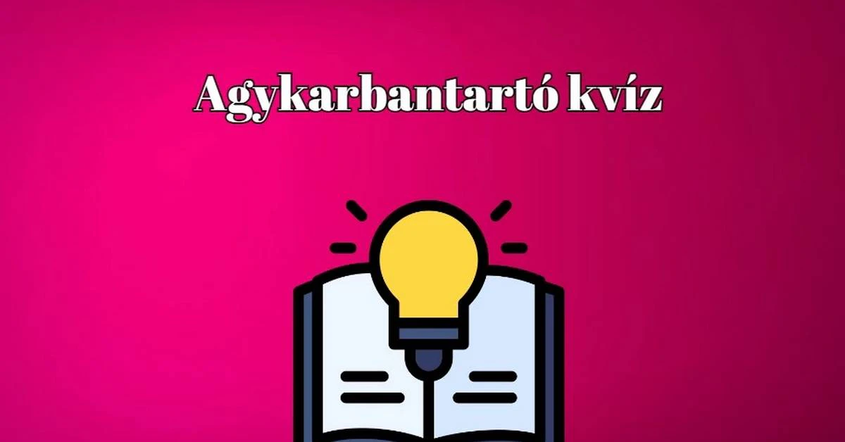 Nem kell szakértőnek lenned, hogy jól teljesíts. Csak figyelj, gondolkodj, és válaszolj - Friss kvíz