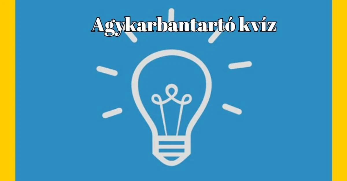 Ha szereted a gyors észbontó kvízeket, akkor ezt a kérdéssort neked állítottuk össze!