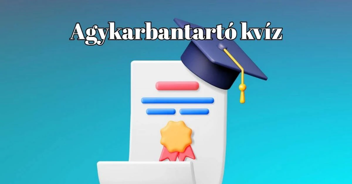 Agykarbantartó napi kvíz - Ha szereted a kihívásokat, ezt a kvízt ki ne hagyd