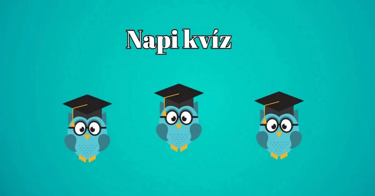 Pár perc kikapcsolódás a hírfolyam közben: ebben a friss kvízben vegyes nehézségű kérdésekkel várnak