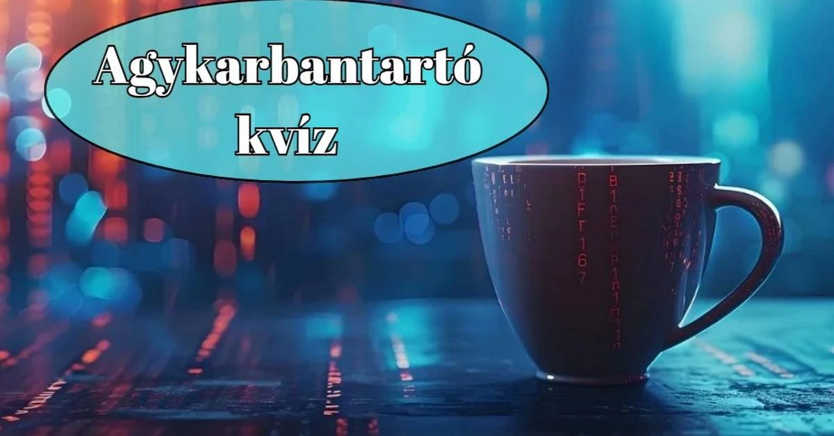 Itt egy újabb napi műveltségi kvíz, amit nem szabad kihagynod