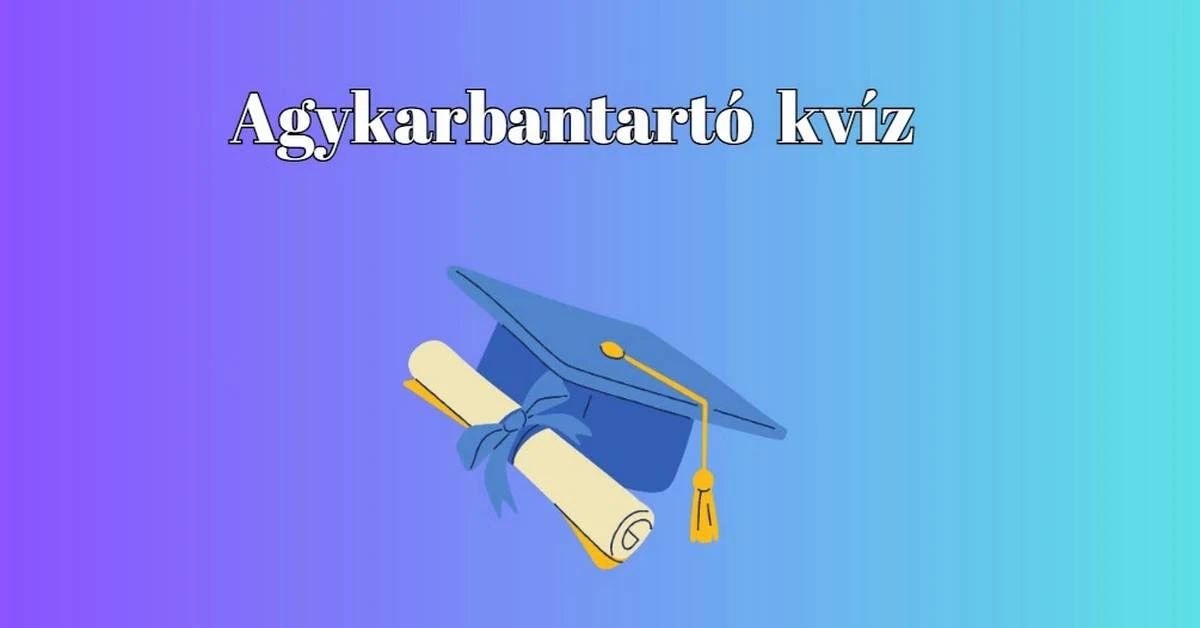 Itt egy friss napi agykarbantartó kvíz, amivel feldobhatod a napod