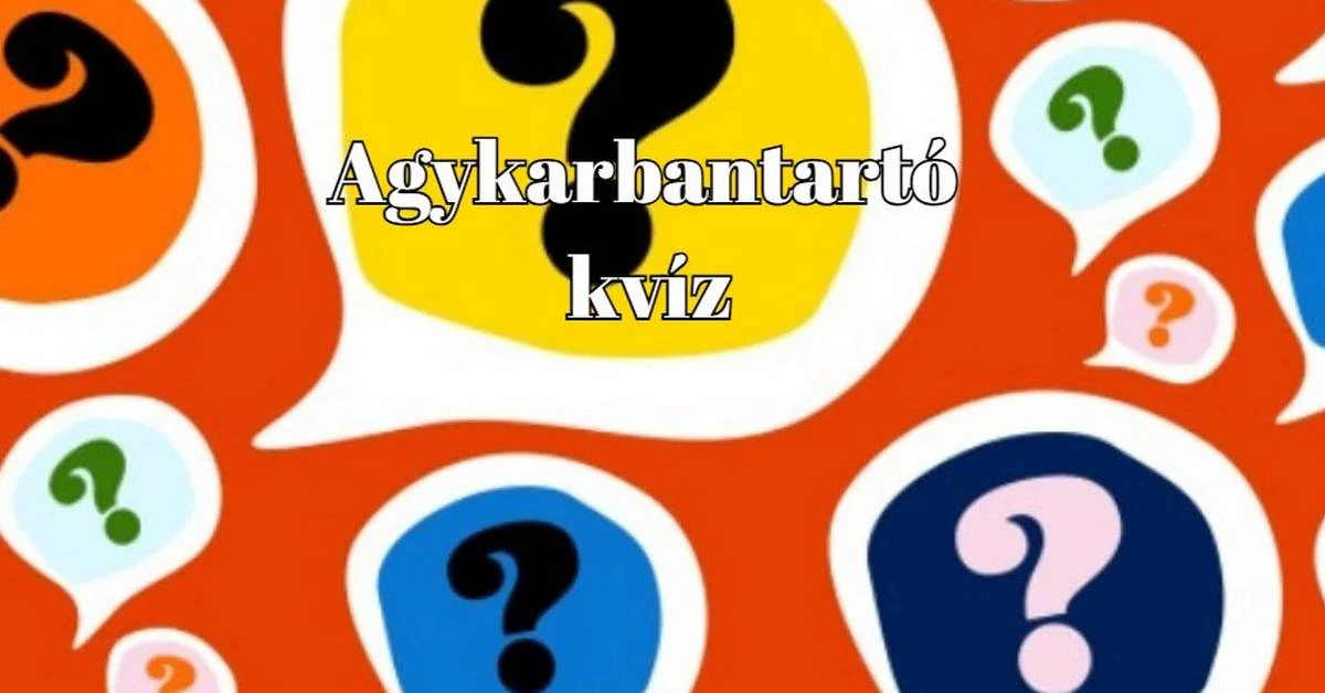 Ma sem hagyunk pihenni! 8 egyszerű kérdés, három válasz, de csak egy a helyes