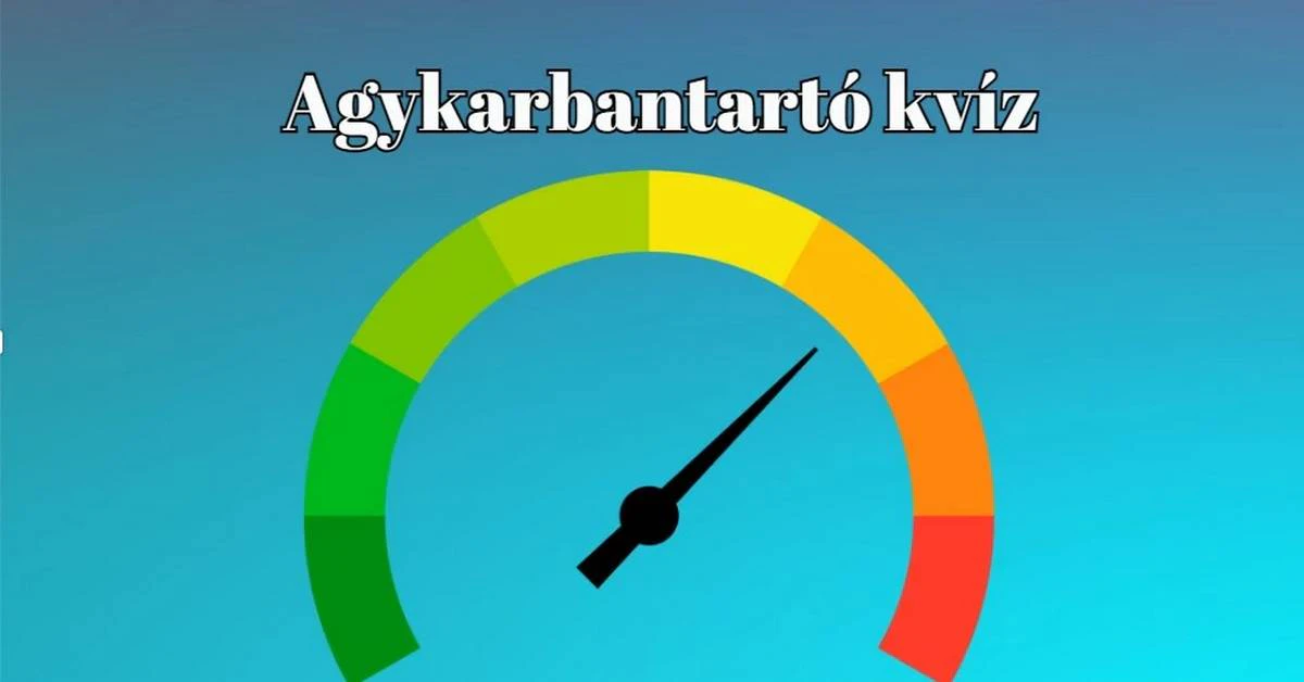 Ha azt látjátok, agykarbantartó, tudjátok, hogy mi következik. Kvíz