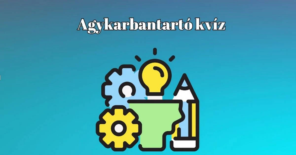 Napi kvíz - Szedd össze a tudásod és vágj bele ebbe a kvízbe