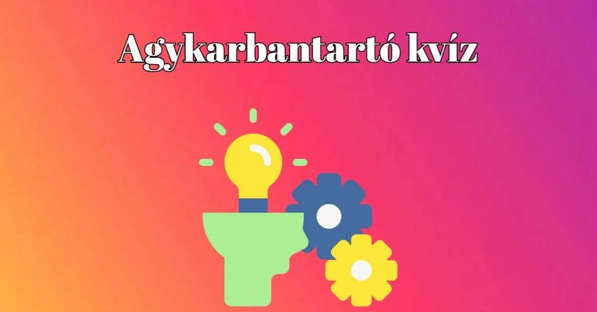 Napi agykarbantartó kvíz - Az emberek 20 százaléka tudja csak az összes kérdésre a helyes választ