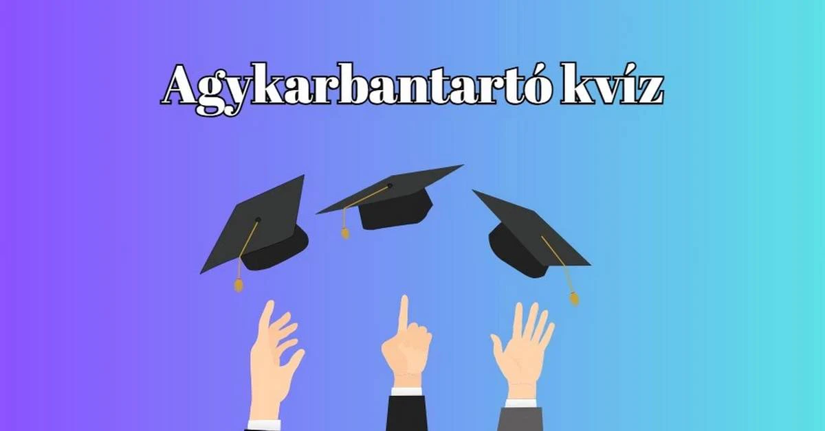 Most erre a pár perces kvízre van szükséged - Napi kvíz