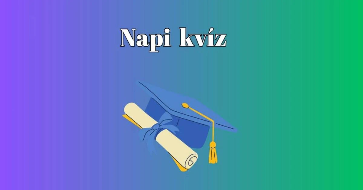 Mozgasd át az agyadat ezzel a remek napi kvízzel