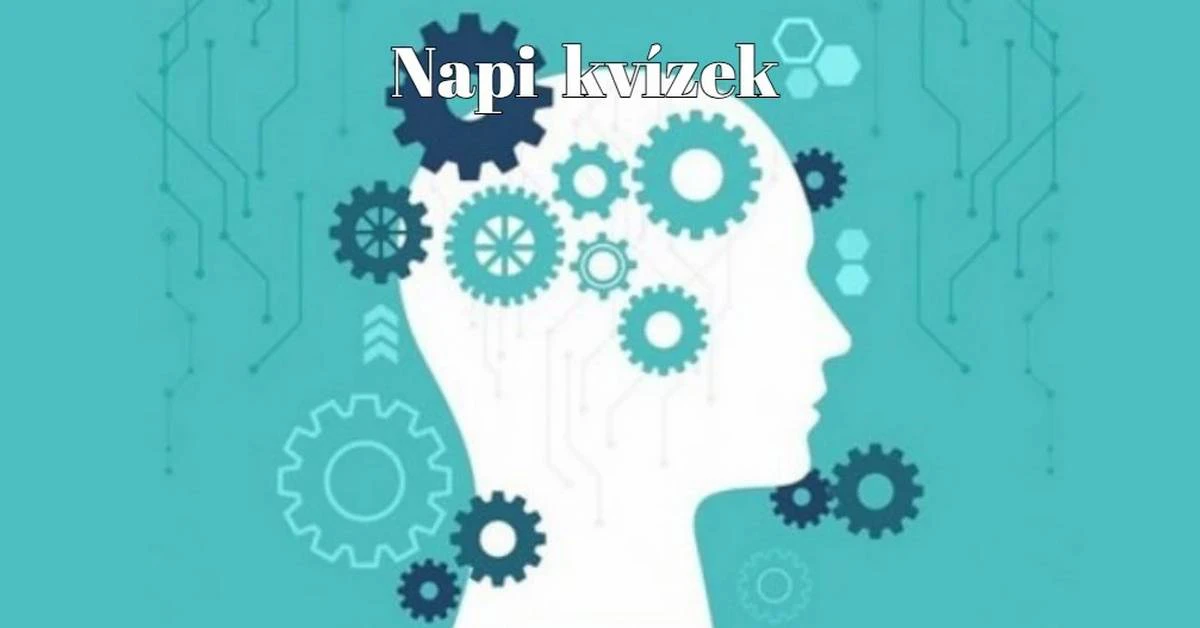 Szellemi tornagyakorlat következik ezzel a friss napi kvízzel