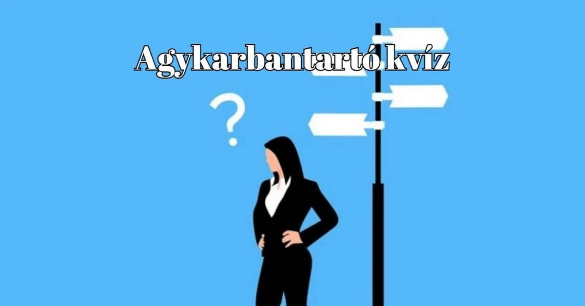 Napi kvíz - Itt az újabb kihívás, amelyben megmutathatod, hogy átlag feletti a tudásod