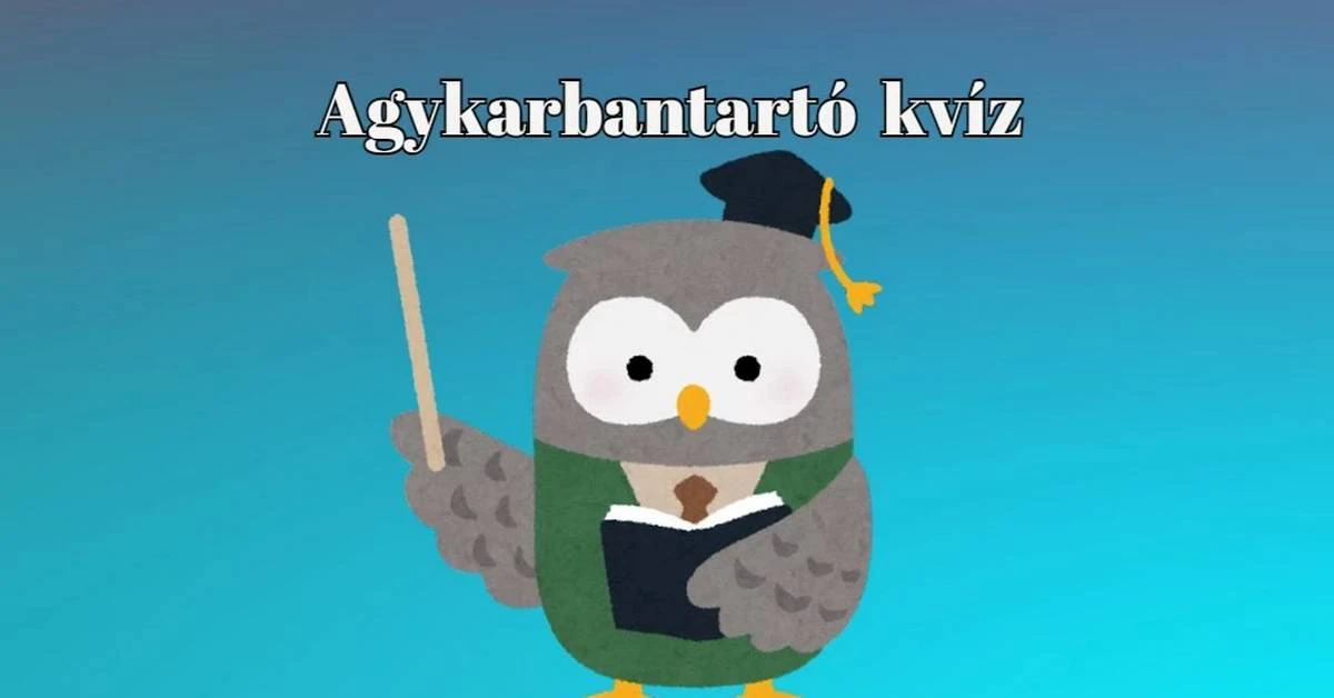 Villámgyors napi kvízünk a szellem frissen tartásának záloga: megy legalább 5 helyes válasz?