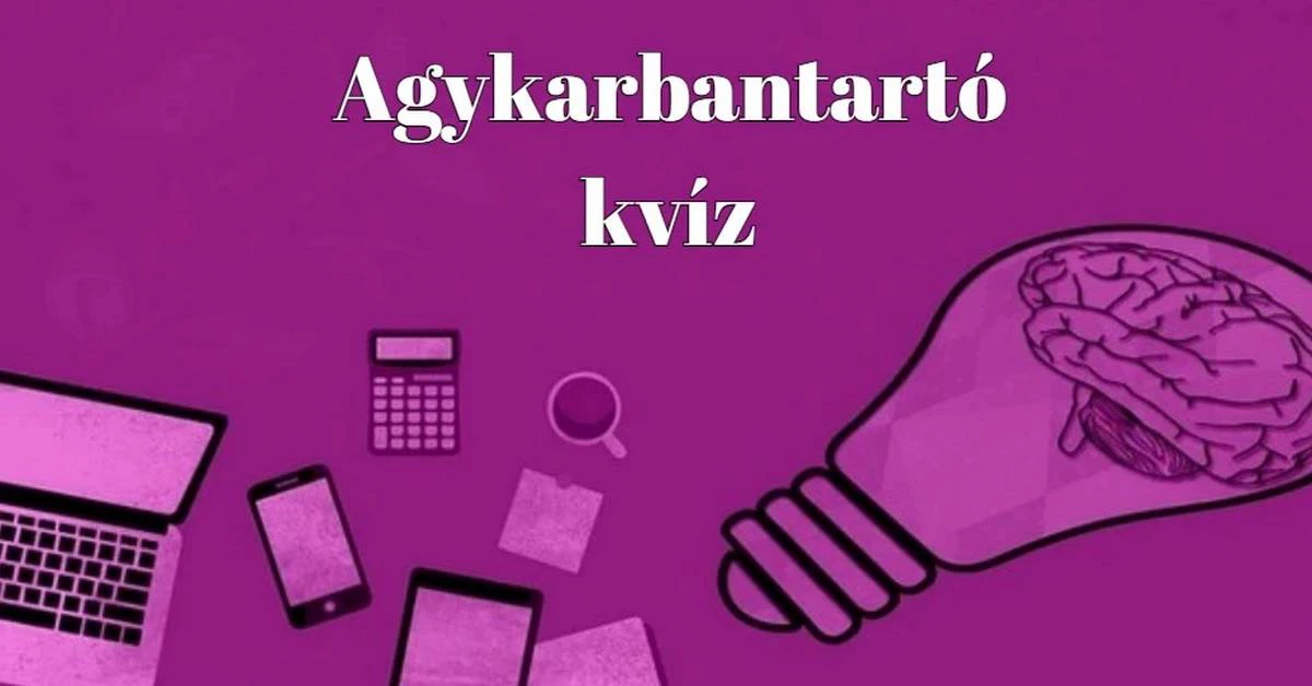 Agykarbantartó kvíz: nem felejtettük el kedvenc kvízjátékodat ma sem