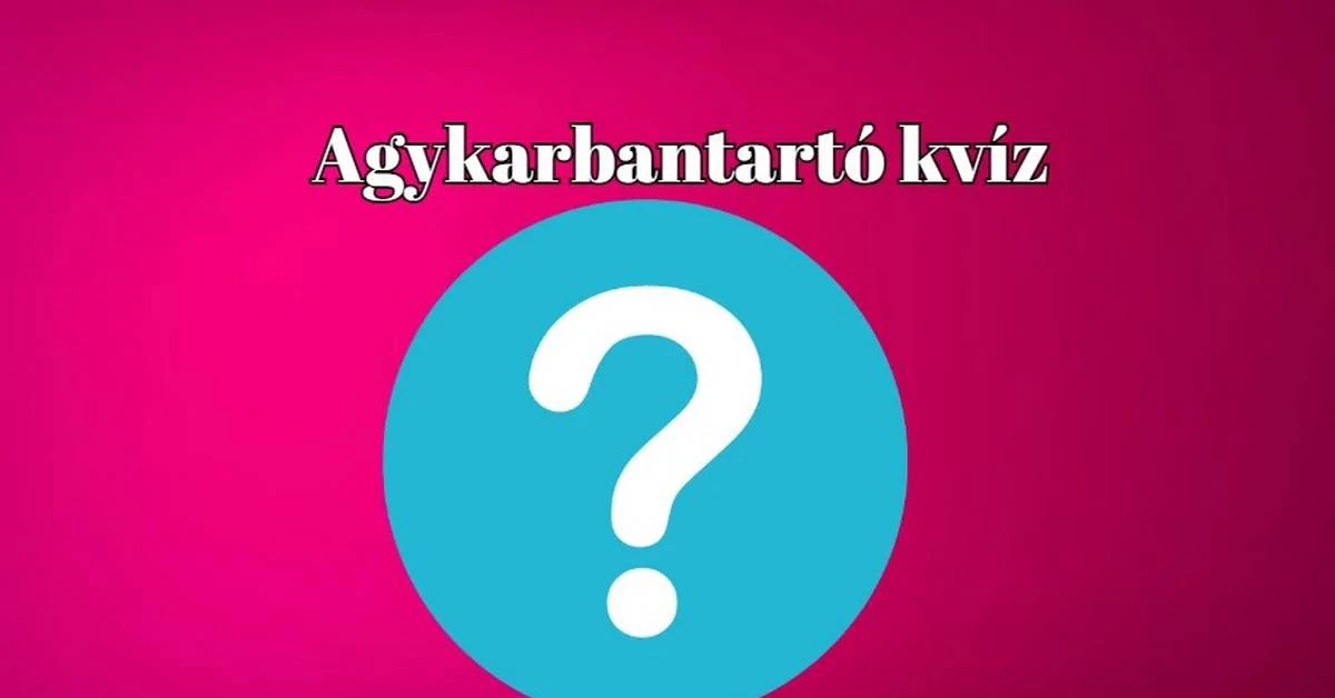 Pihenj egy kicsit és játssz velünk - Napi kvíz
