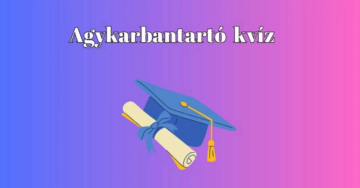 Sokan öt jó válasznál többet nem adnak ezekre a kérdésekre - Napi kvíz