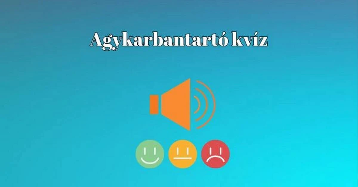 Napi kvíz: Hogy egy kicsit jobb kedvre derüljön