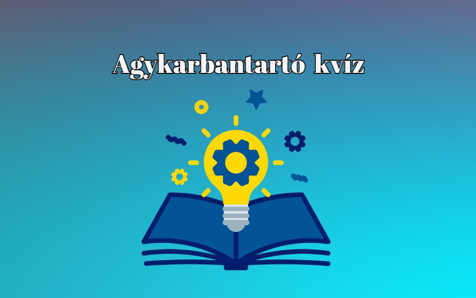 Agykarbantartó napi kvíz jött, tele remek kérdésekkel