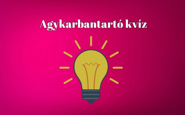 Agykarbantartó napi kvíz - Itt egy friss, pörgős szellemi torna ma is